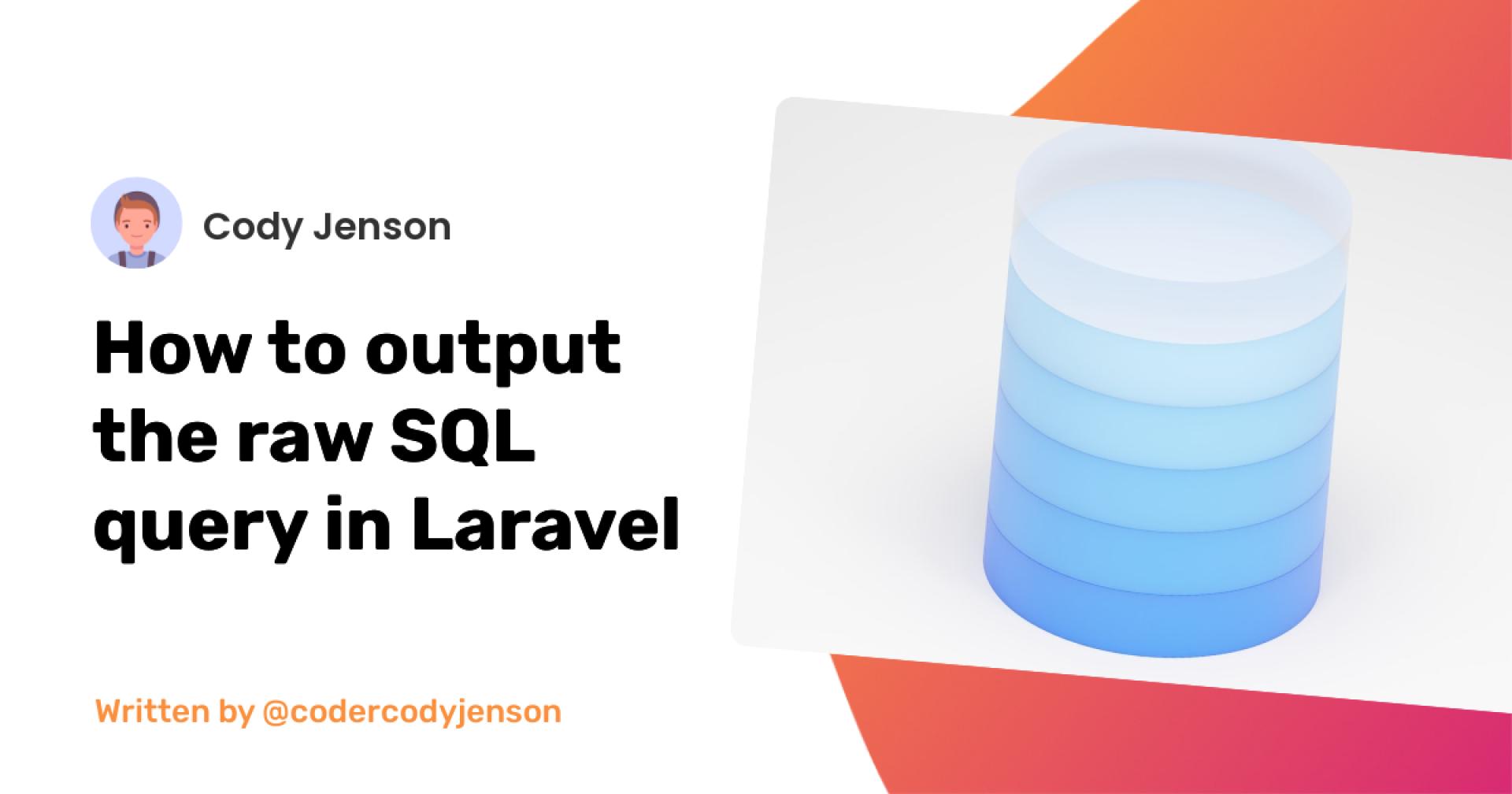 How to output the raw SQL query in Laravel