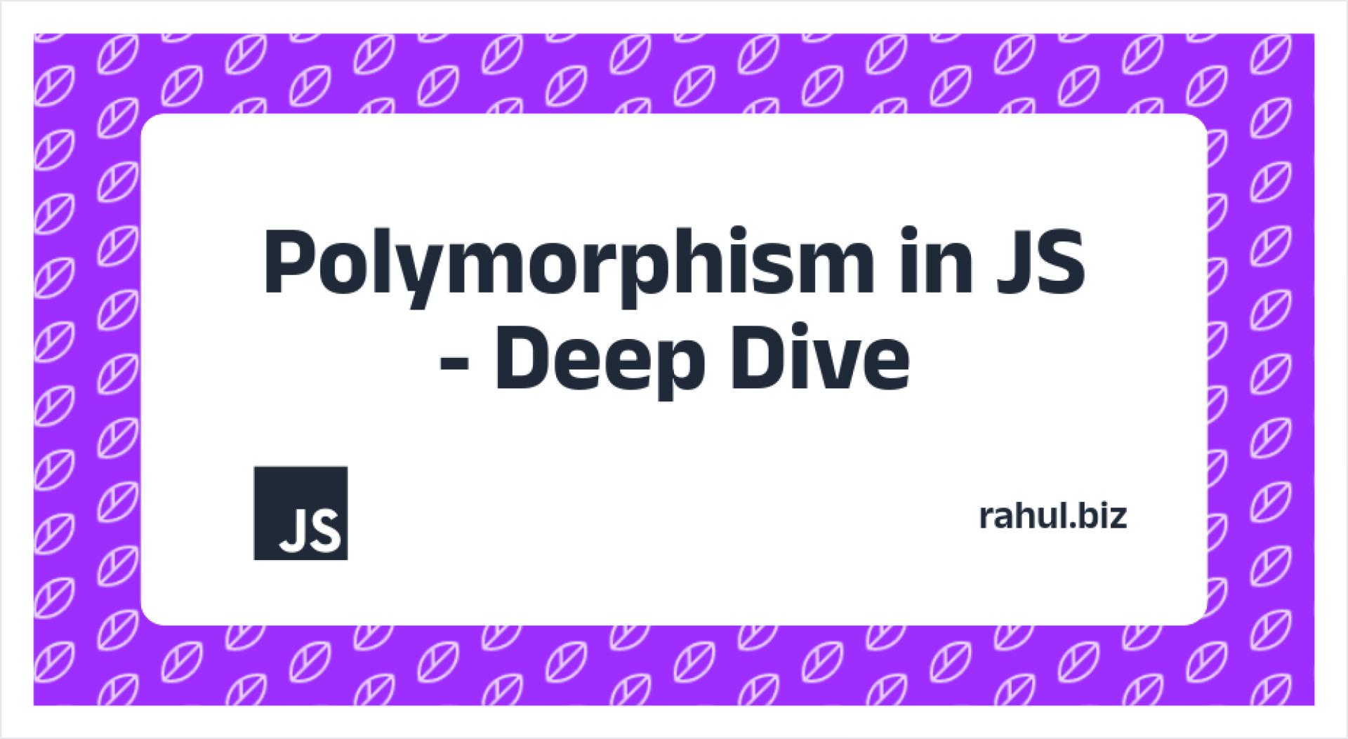 Unlocking the Power of Polymorphism in JavaScript: A Deep Dive
