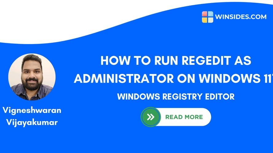 How to Run Regedit as Administrator on Windows 11?- 5 Best Ways!