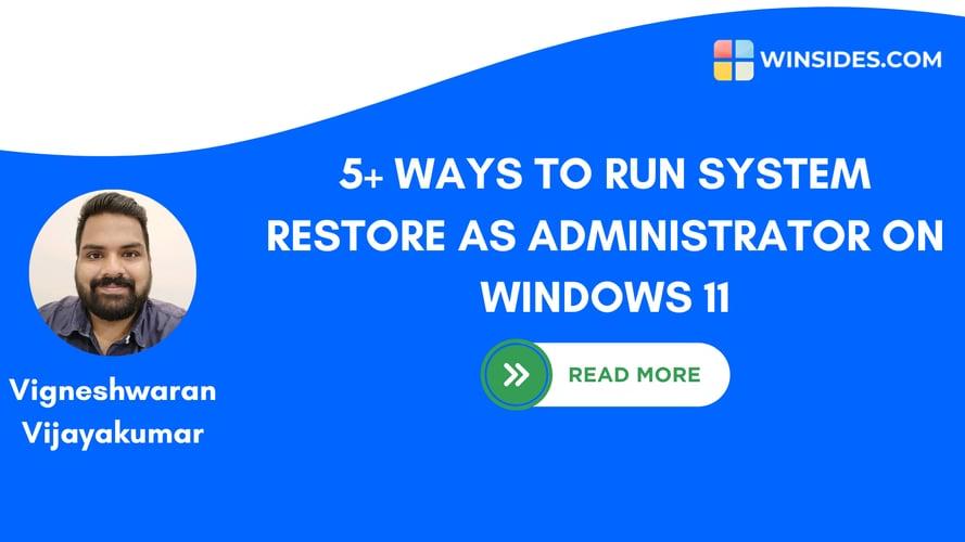 How to Run System Restore as Administrator on Windows 11? 5 Effective Ways!