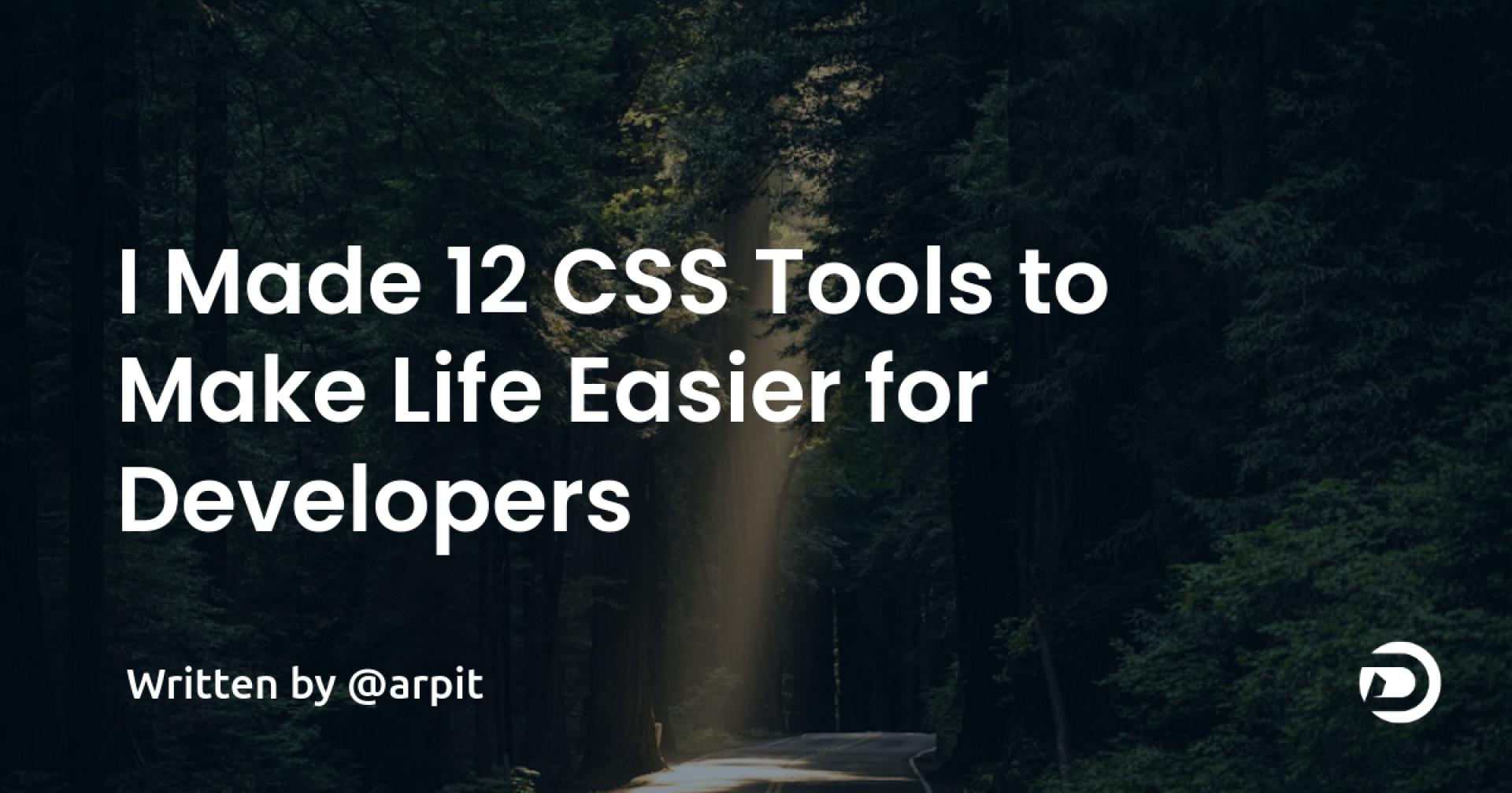 I Made 12 CSS Tools to Make Life Easier for Developers