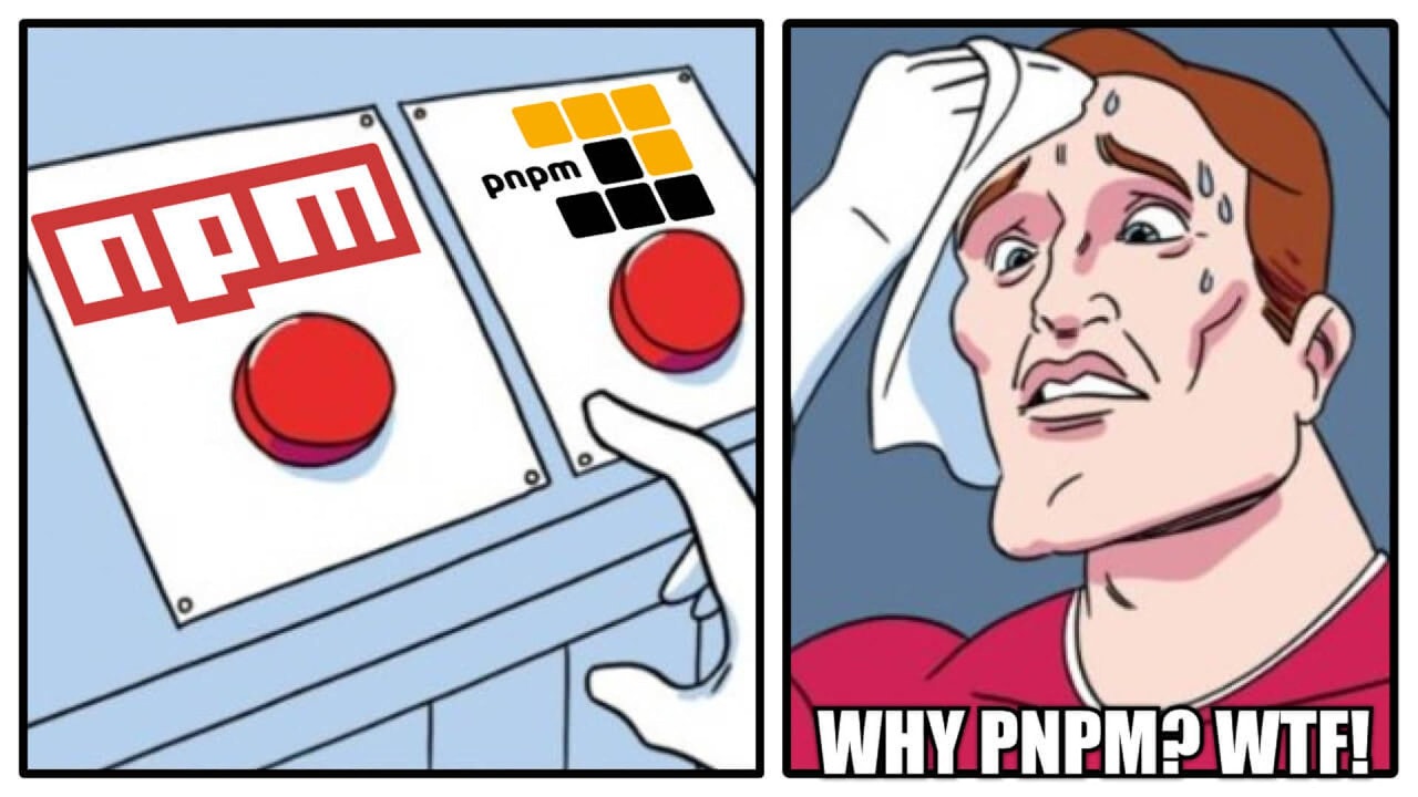 Why PNPM? WTF?