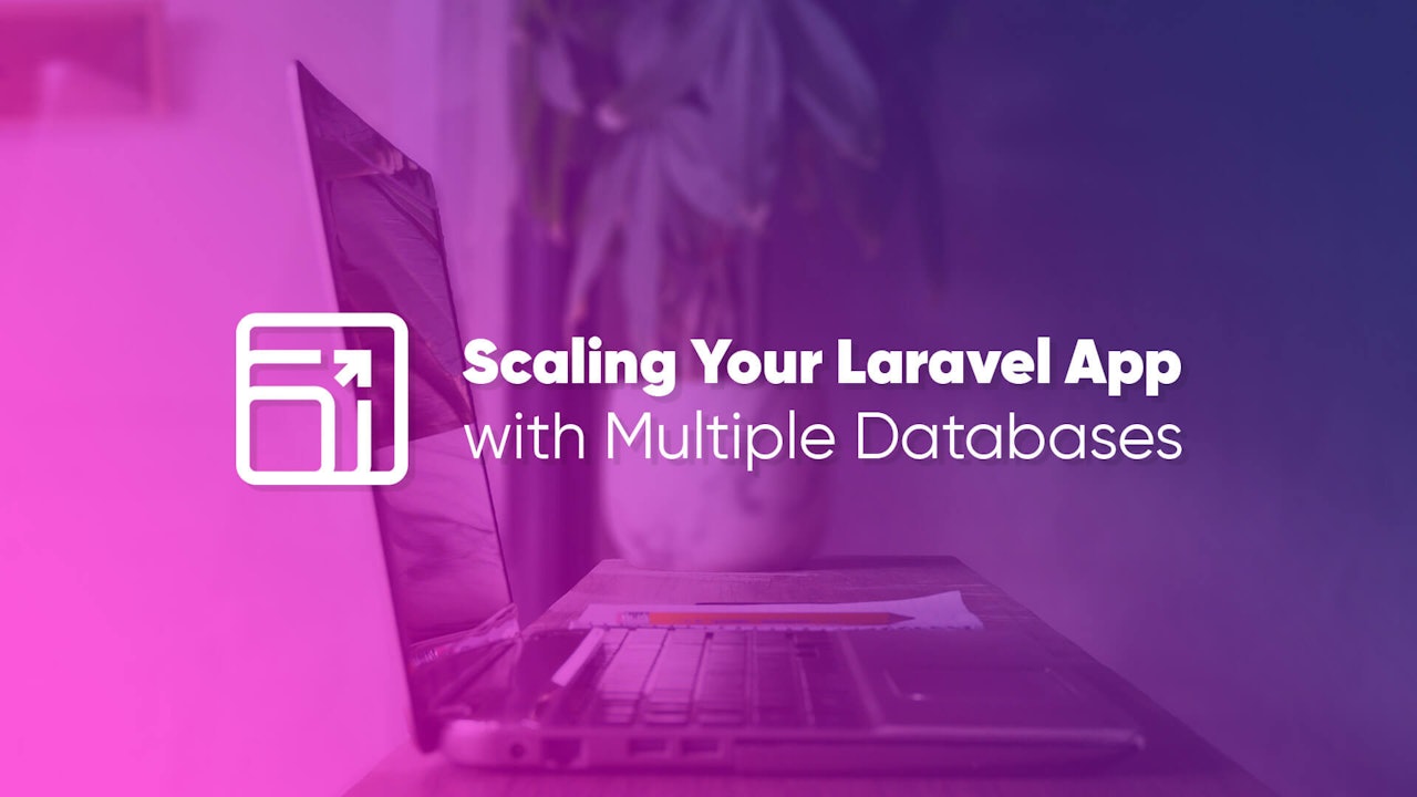 Scaling Laravel App with Multiple Databases