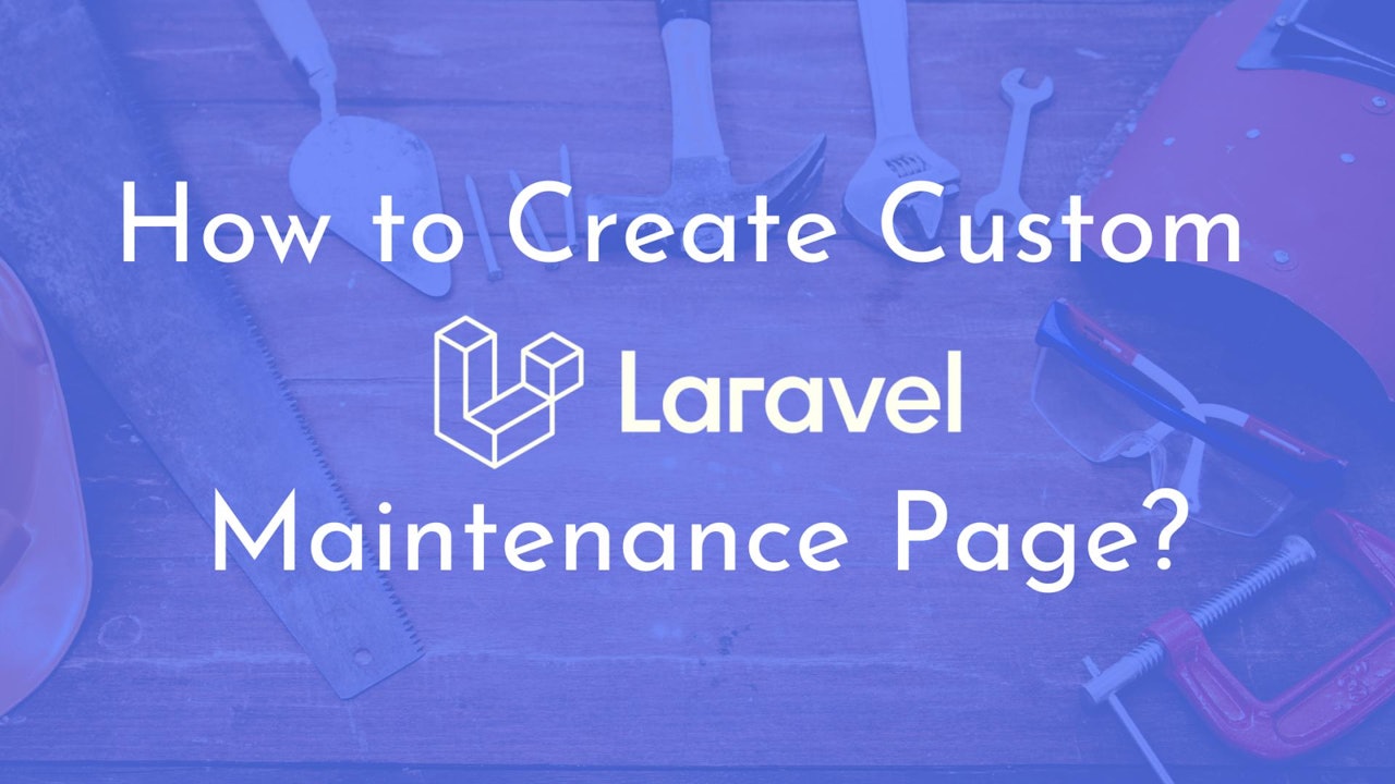 How to Create Custom Laravel Maintenance Page?