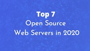 Top 7 Open Source Web Servers In 2020