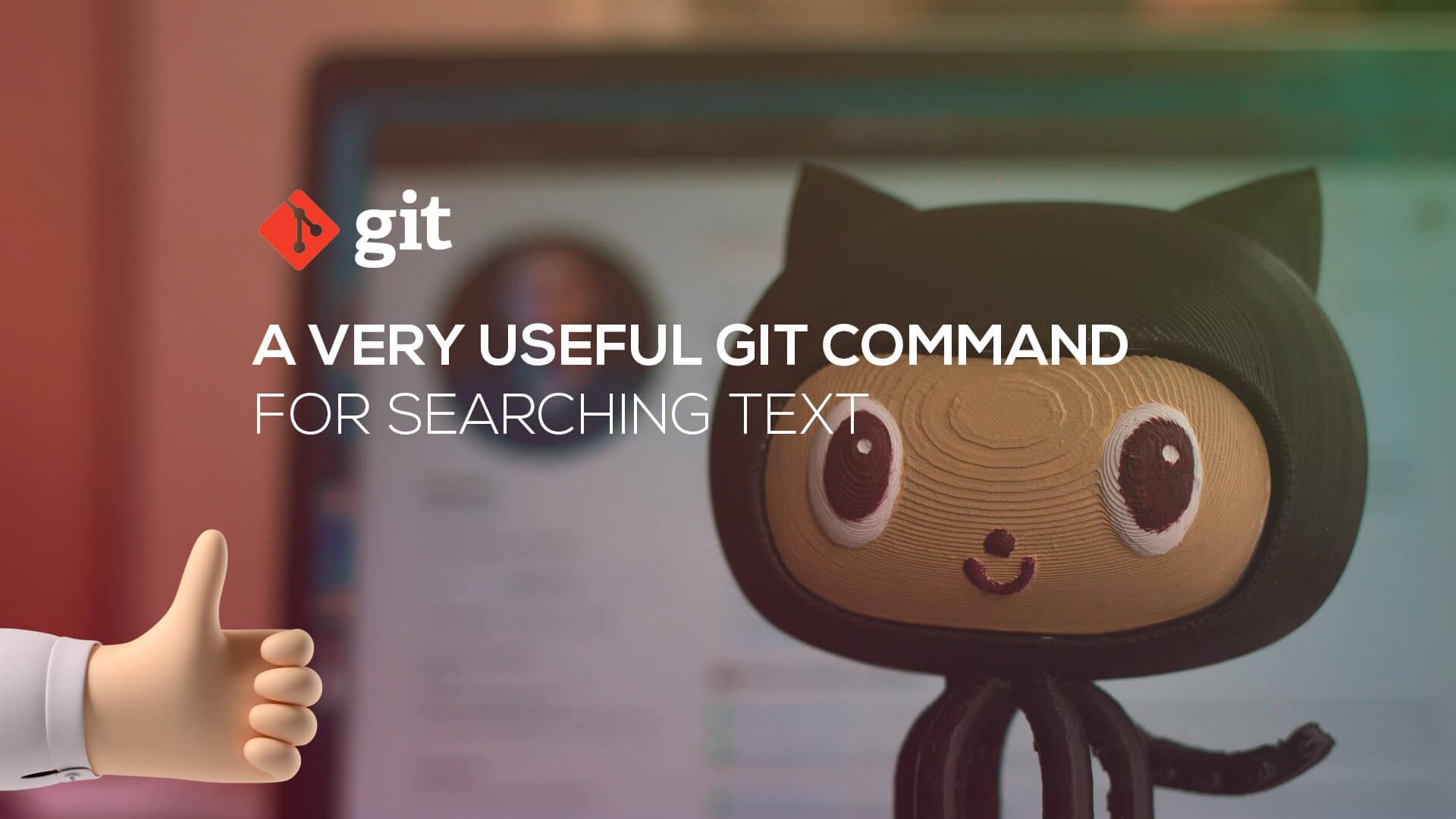 A Very Useful Git Command For Searching Text - DevDojo