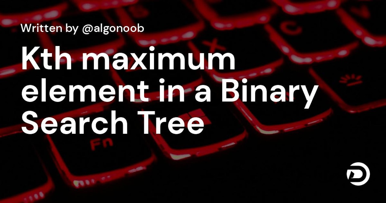 K'th maximum element in a Binary Search Tree
