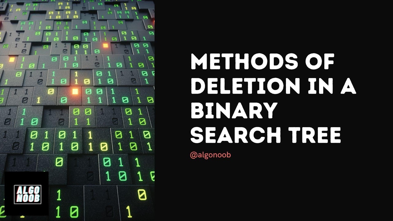 Methods of deletion in a Binary Search Tree