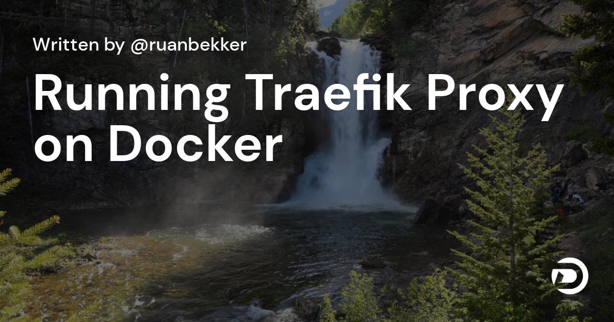 Running Traefik Proxy on Docker