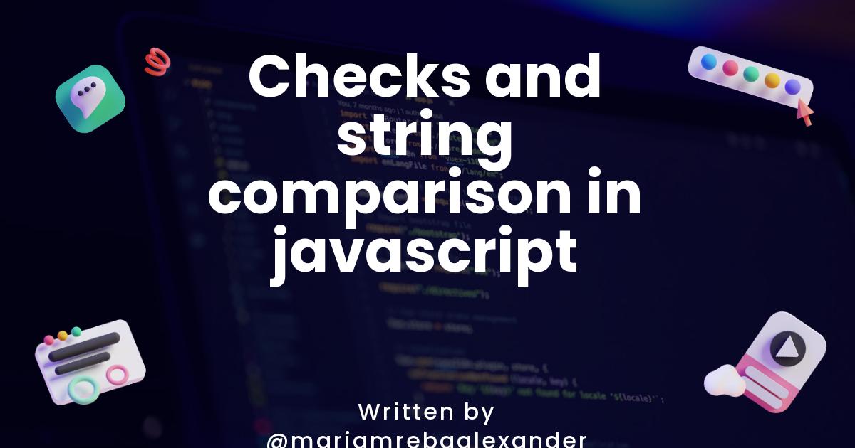 Checks and String comparison in Javascript