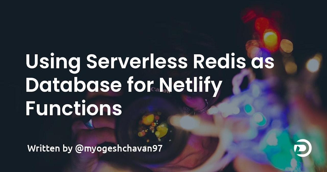 Using Serverless Redis as Database for Netlify Functions