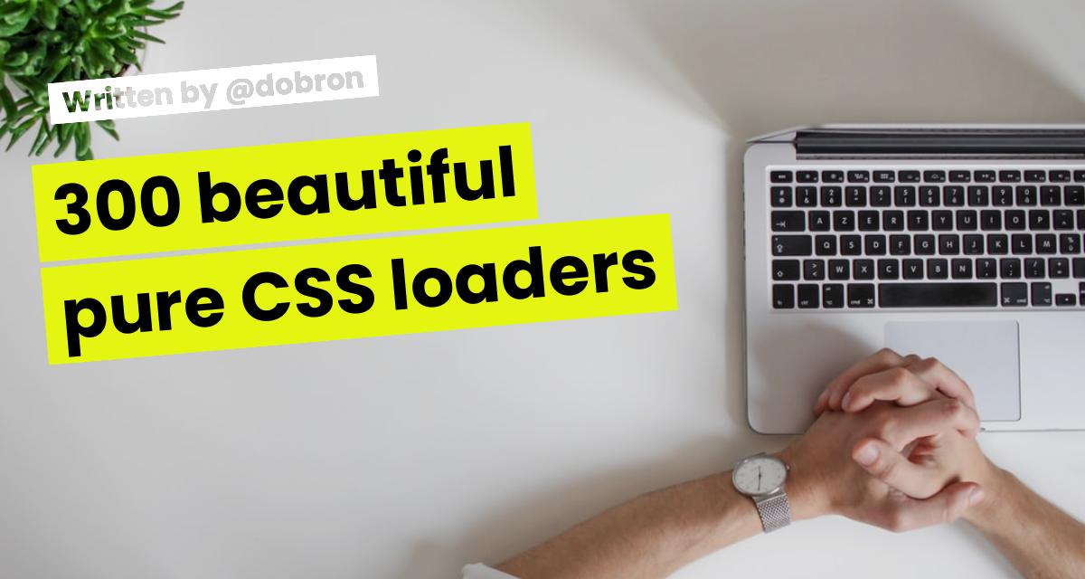 300 beautiful pure CSS loaders