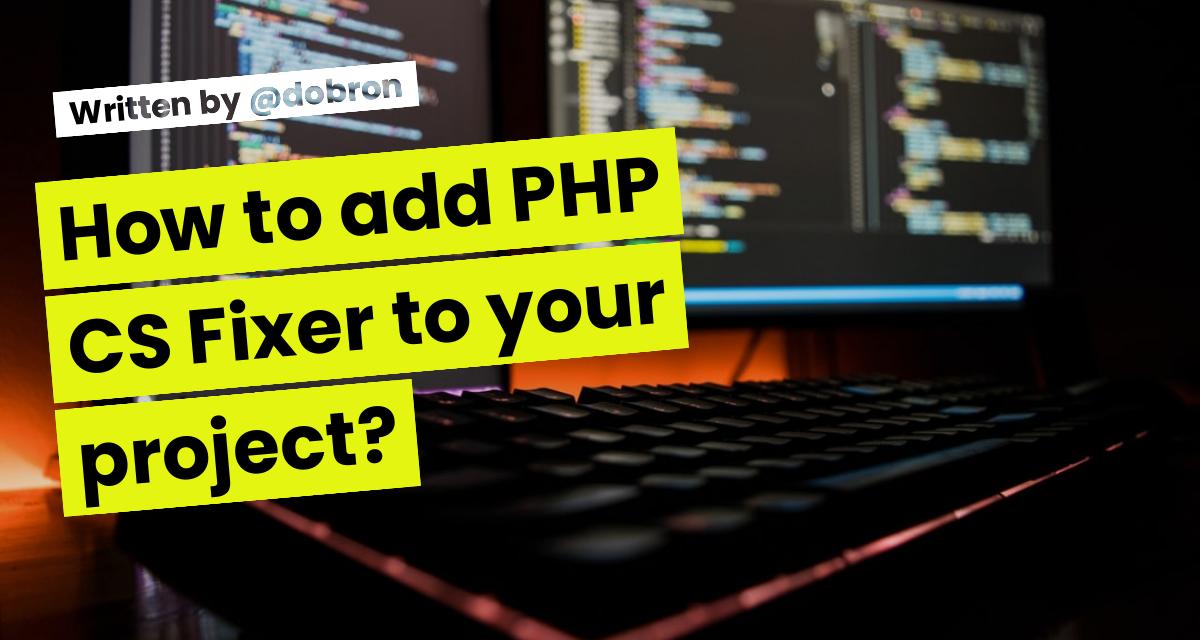 How to add PHP CS Fixer to your project?