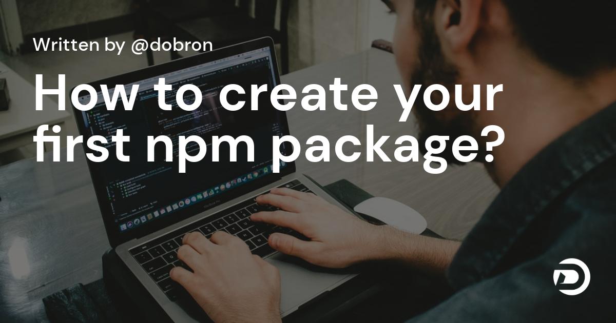 How to create your first npm package? 🧰