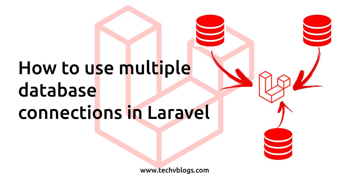 How to use multiple database in Laravel