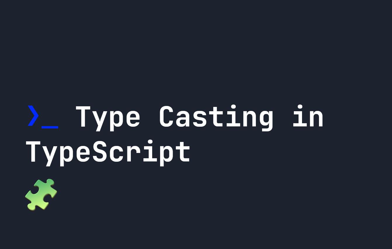 Type Casting in TypeScript