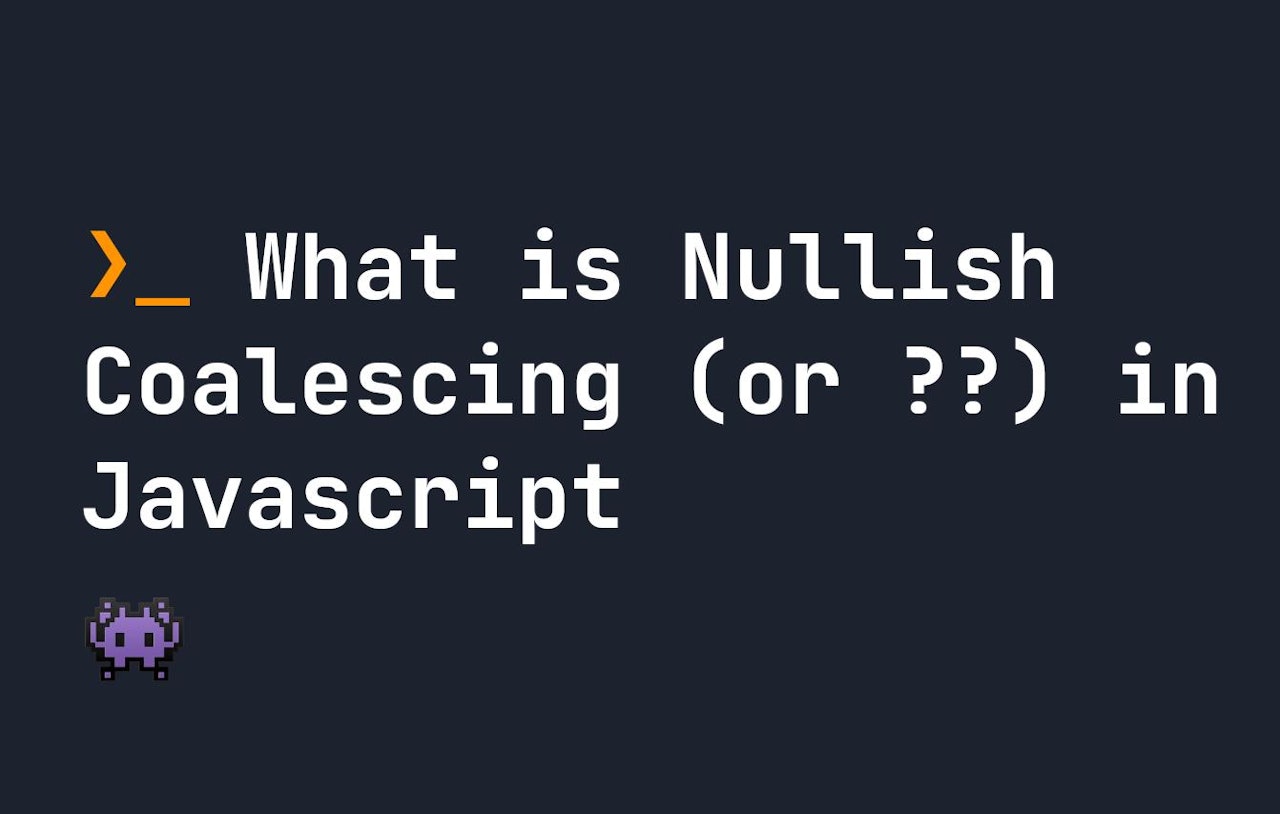 What is Nullish Coalescing (or ??) in Javascript