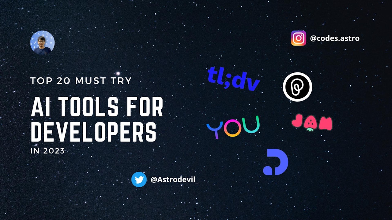 Top 20 Must Try AI Tools for Developers in 2023