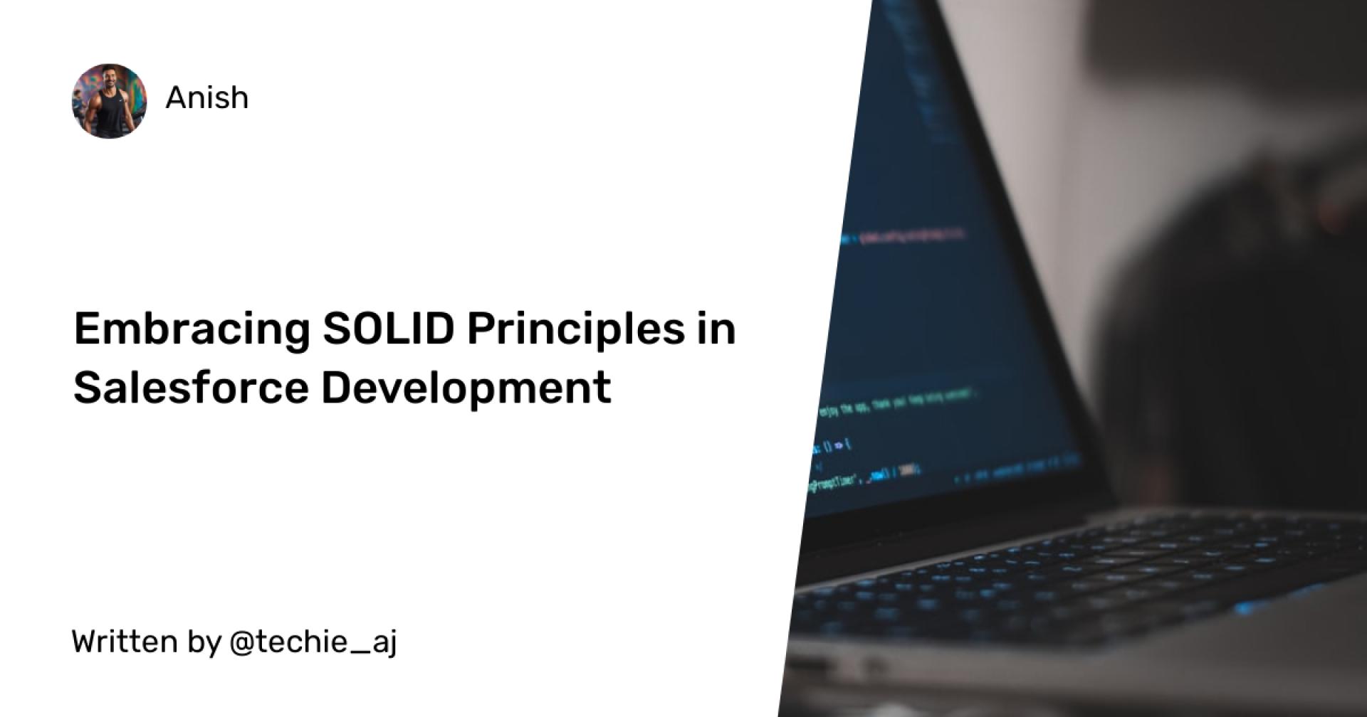 Embracing SOLID Principles in Salesforce Development