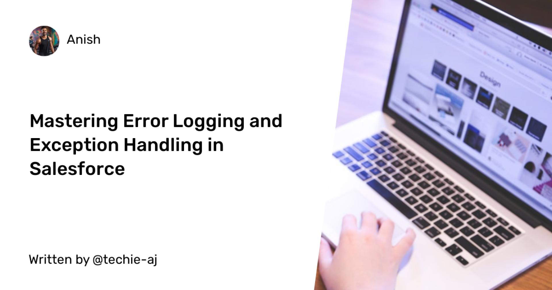 Mastering Error Logging and Exception Handling in Salesforce