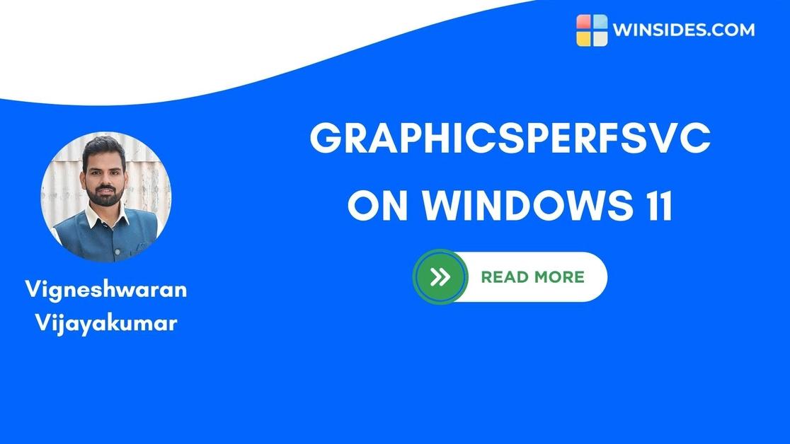 GraphicsPerfSvc on Windows 11: Explained, Managed & Optimized