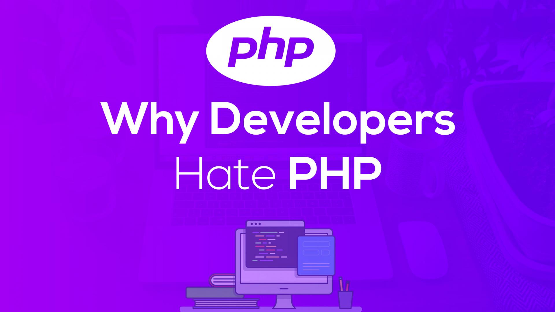 Why developers hate PHP