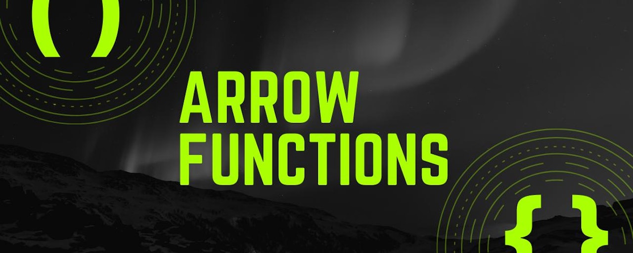A bit about Arrow Functions