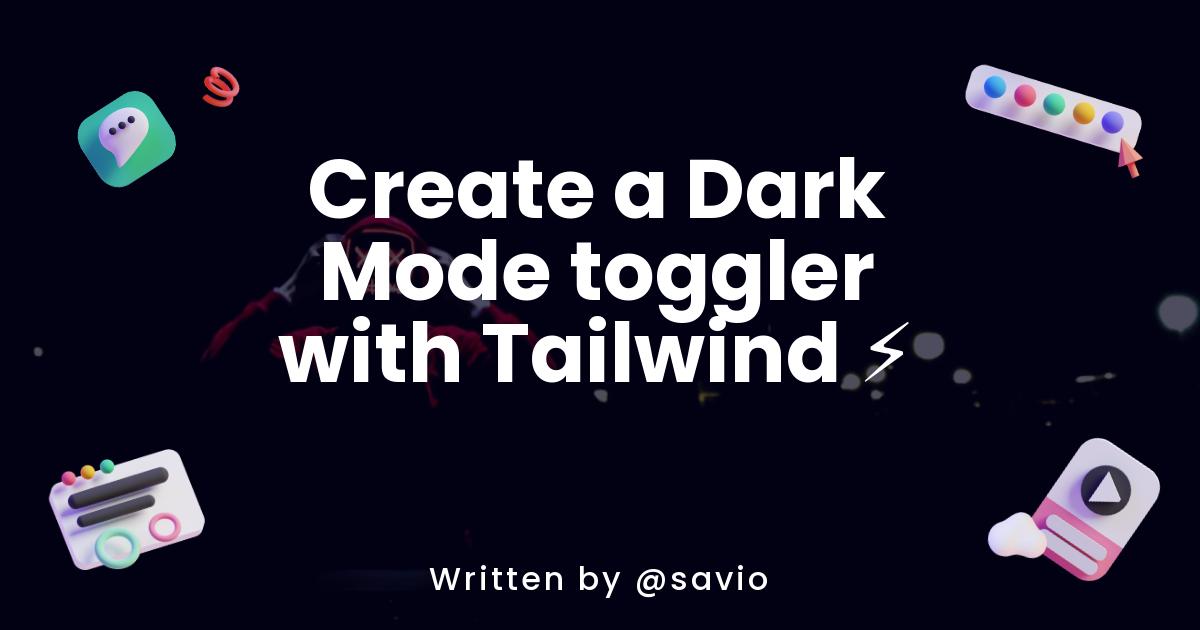 Create a Dark Mode toggler with Tailwind ⚡️