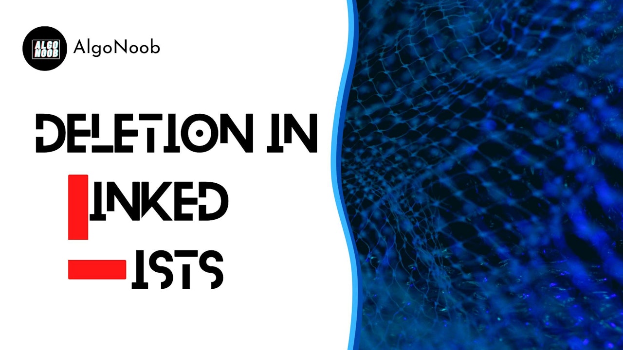 Deletion in Linked Lists