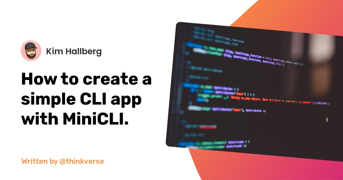 How to create a simple CLI app with MiniCLI.