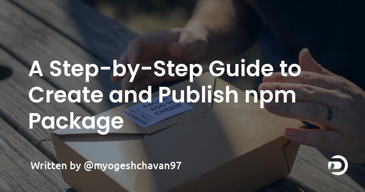 A Step-by-Step Guide to Create and Publish npm Package