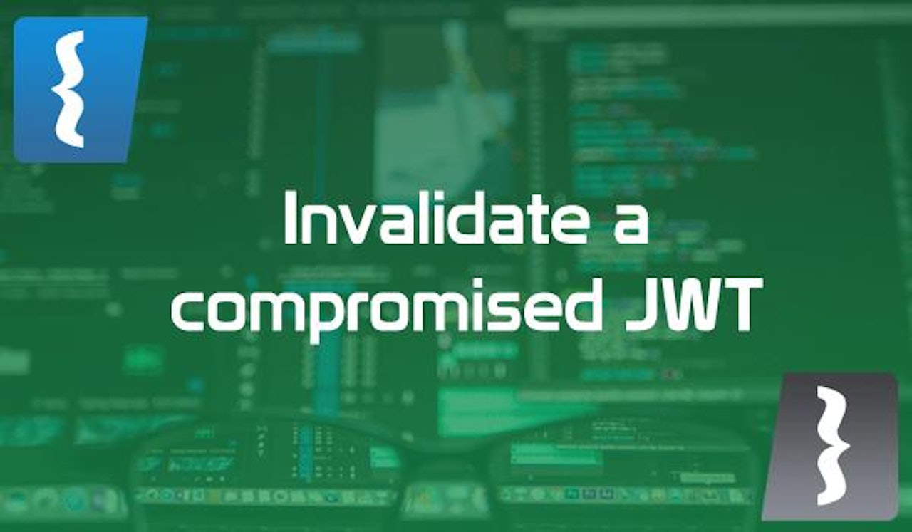 How to invalidate a compromised JWT