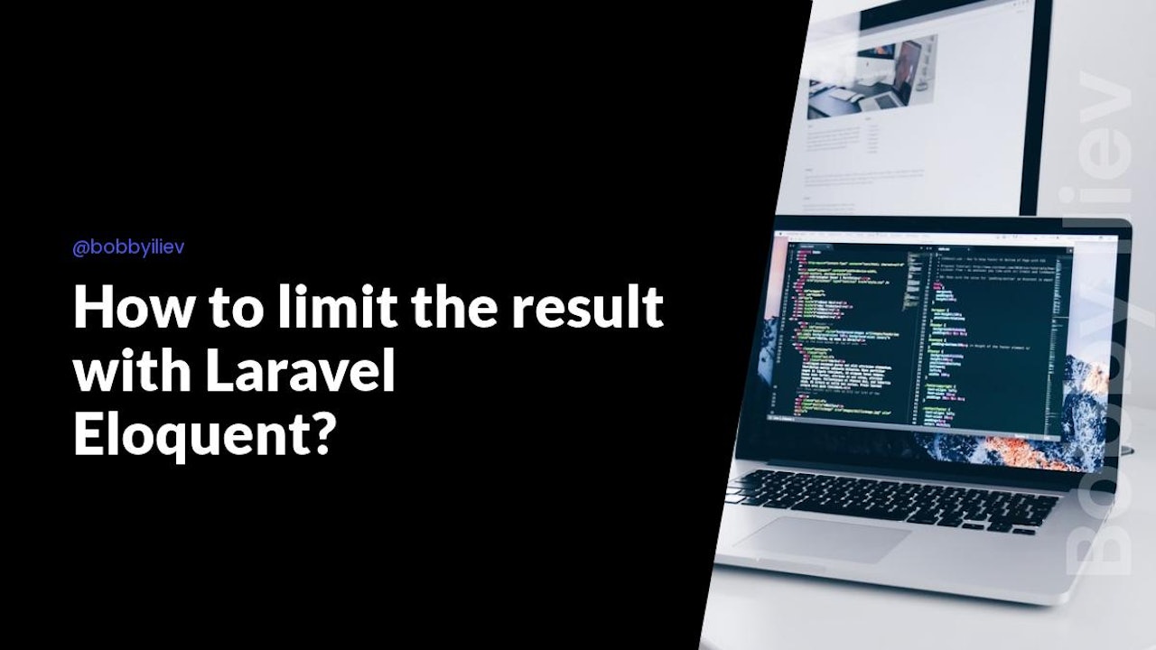 How To Limit The Result With Laravel Eloquent