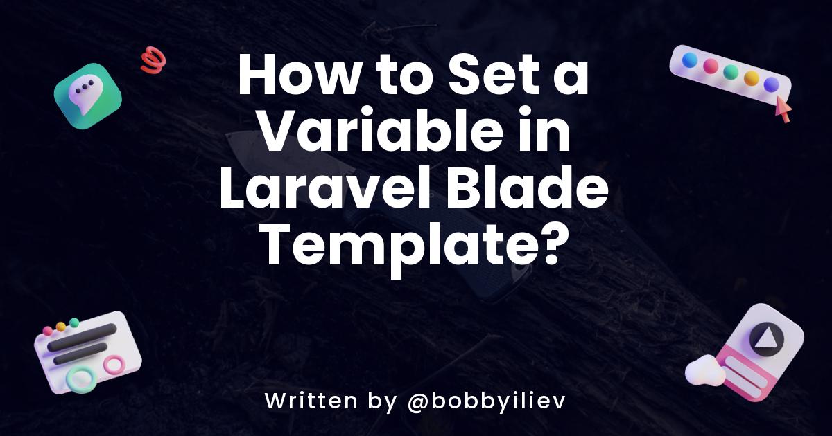 How to Set a Variable in Laravel Blade Template?