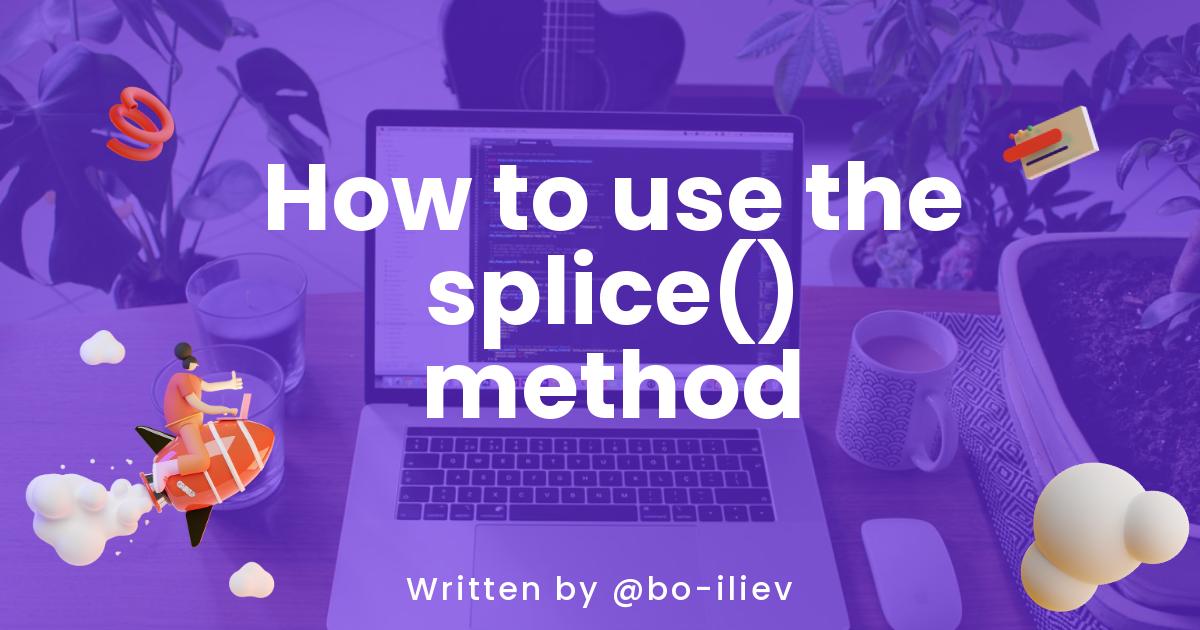 How to use the splice() method
