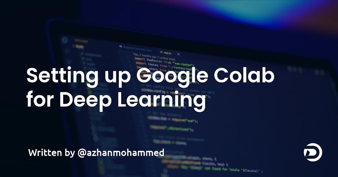 Setting up Google Colab for Deep Learning
