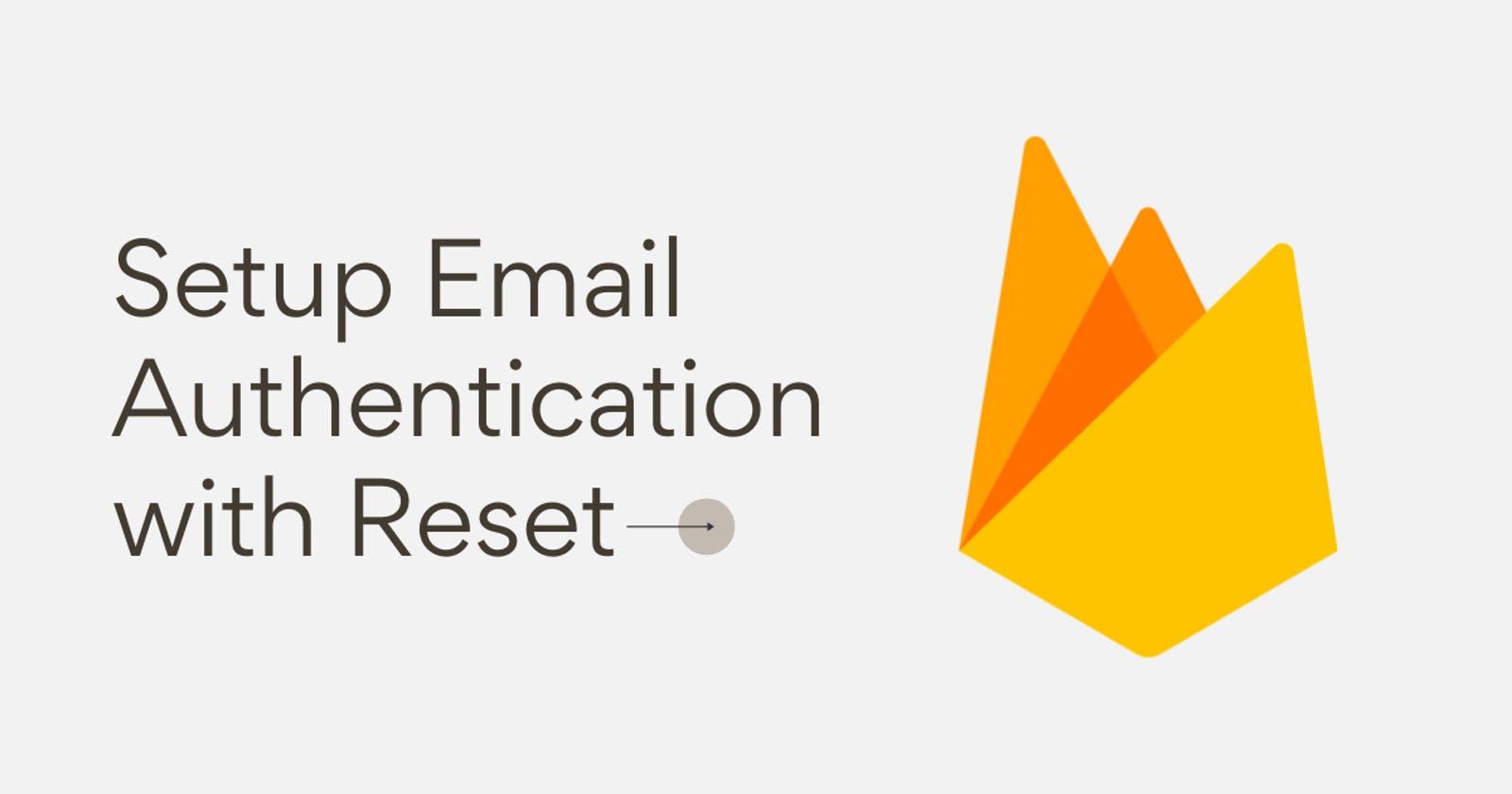 Setup Email Authentication with Reset option in React App 🚀