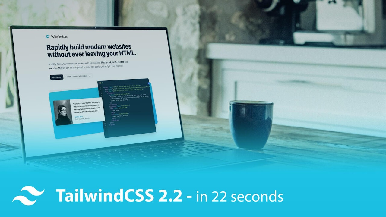 TailwindCSS 2.2 in 22 seconds