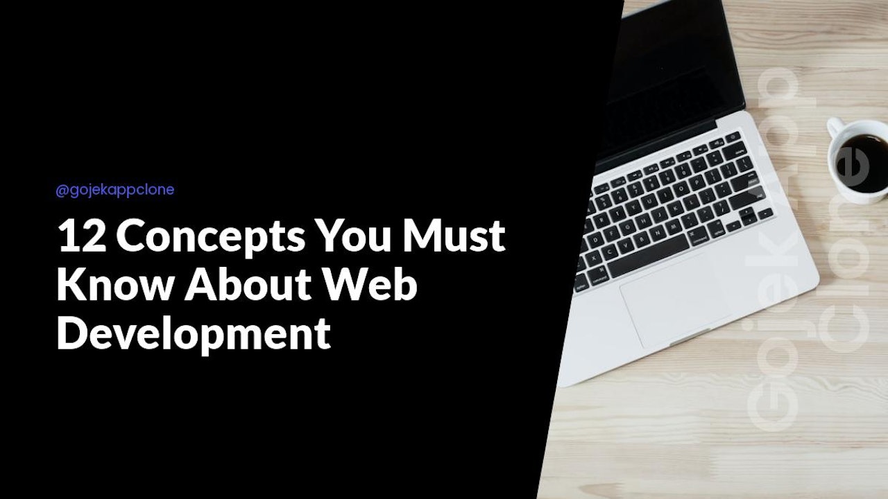 12 Concepts You Must Know About Web Development