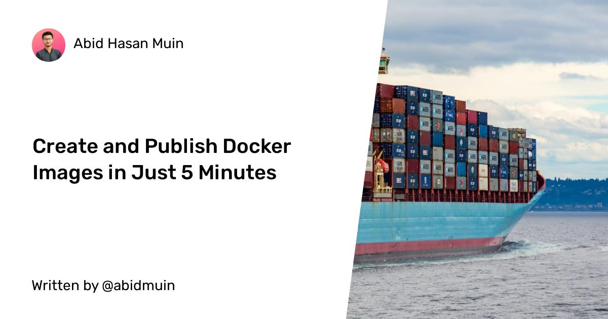 Create and Publish Docker Images in Just 5 Minutes