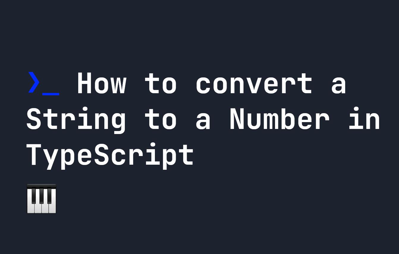 How to convert a String to a Number in TypeScript
