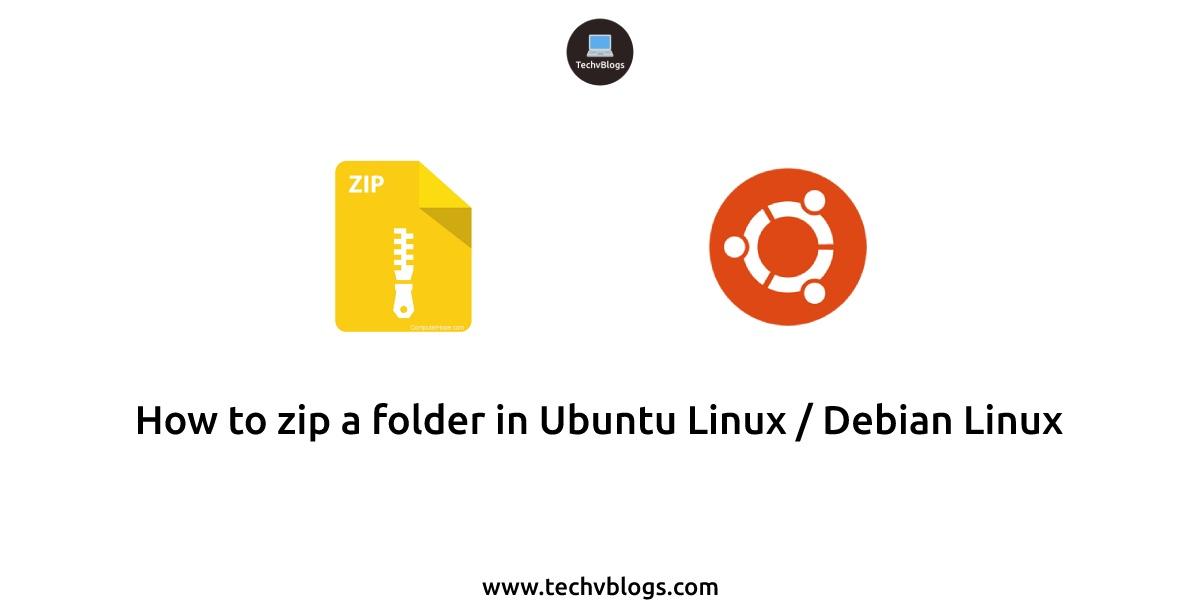How to zip a folder in Ubuntu Linux / Debian Linux