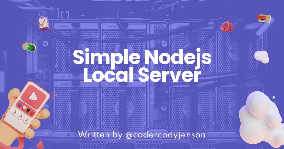 Simple Nodejs Local Server