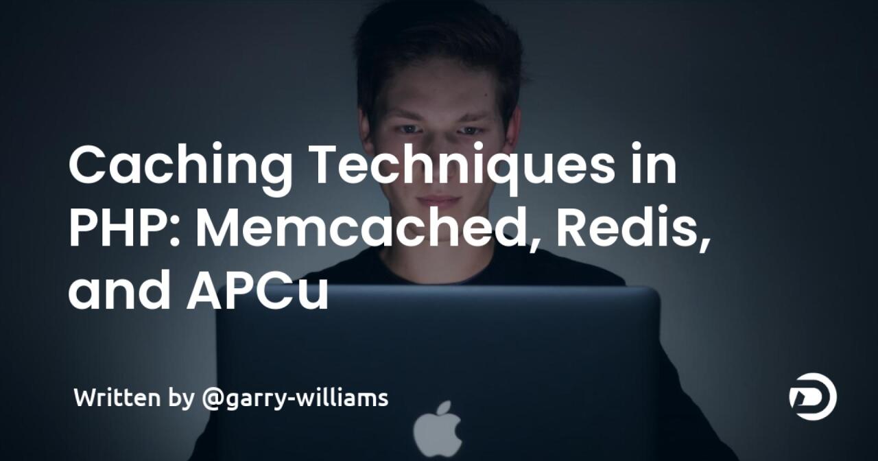 Caching Techniques in PHP: Memcached, Redis, and APCu - DevDojo