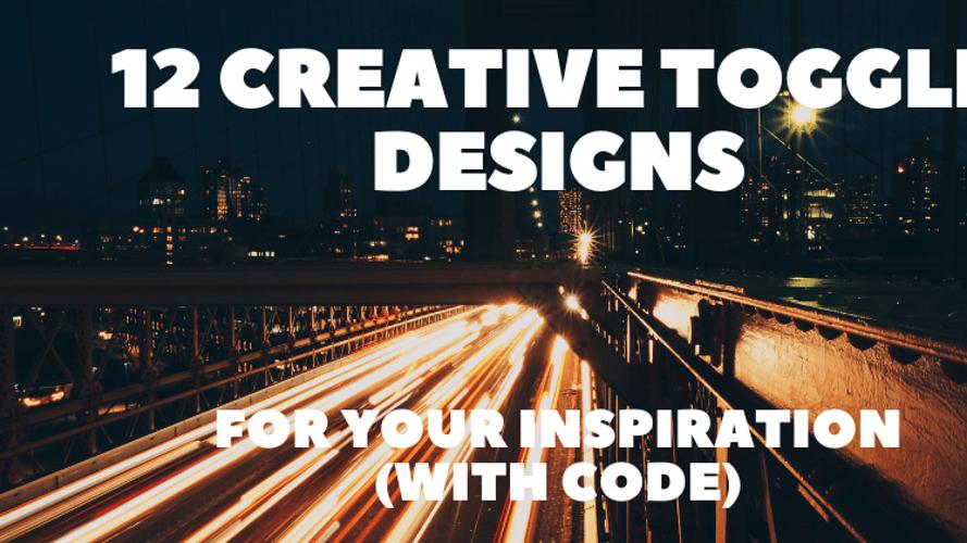 12 Creative Toggle Designs for Your Inspiration (with Code) 🎨💖