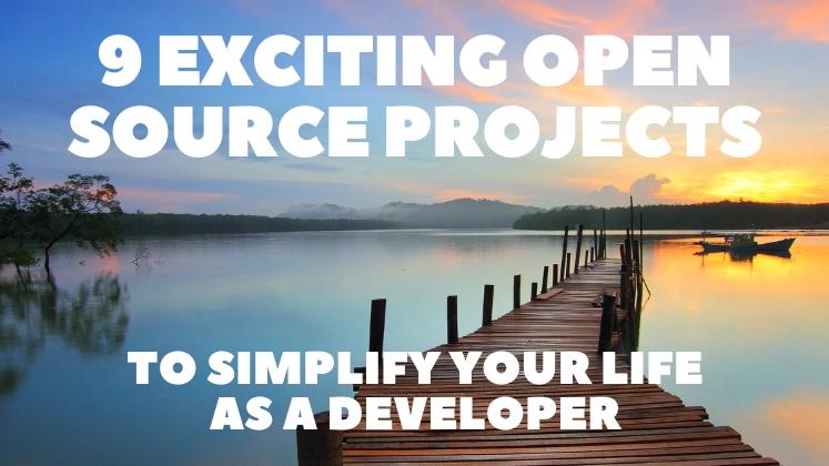 9 Exciting Open Source Projects to Simplify Your Life as a Developer 👨‍💻👩‍💻