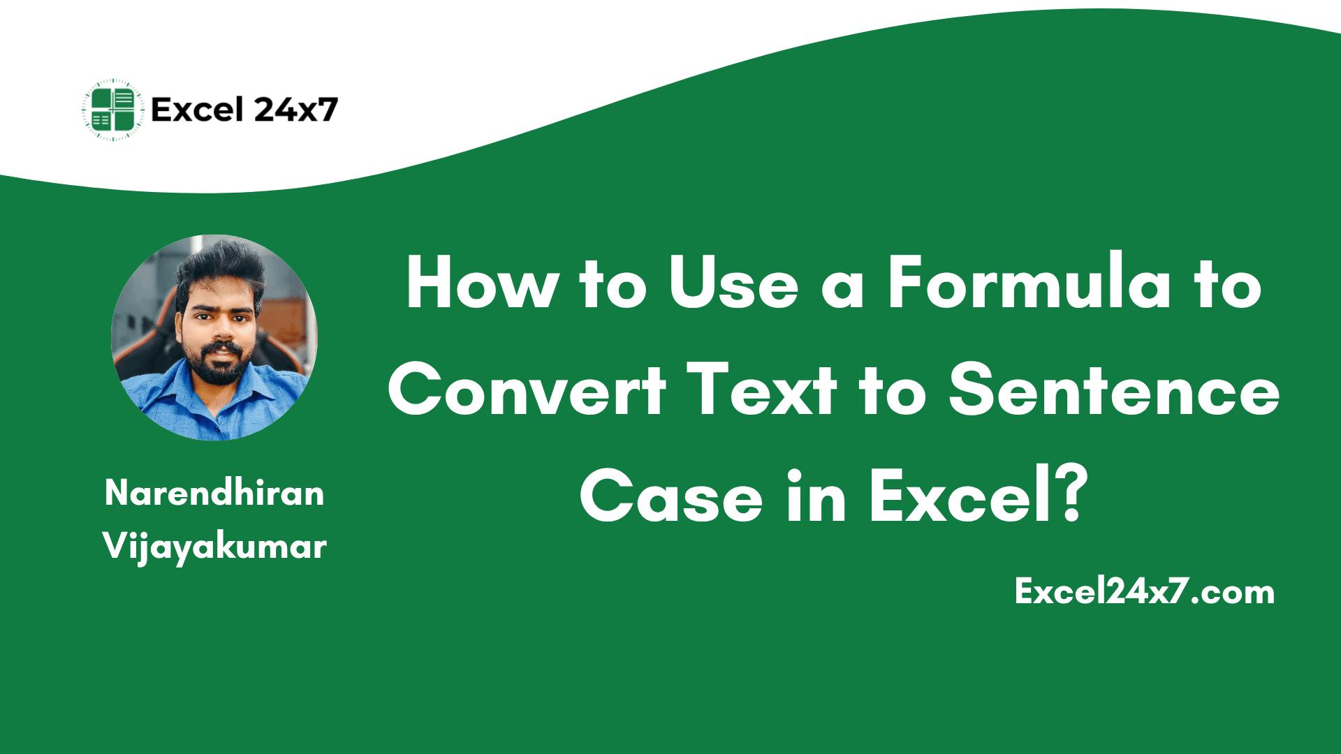 How to Use a Formula to Convert Text to Sentence Case in Excel?
