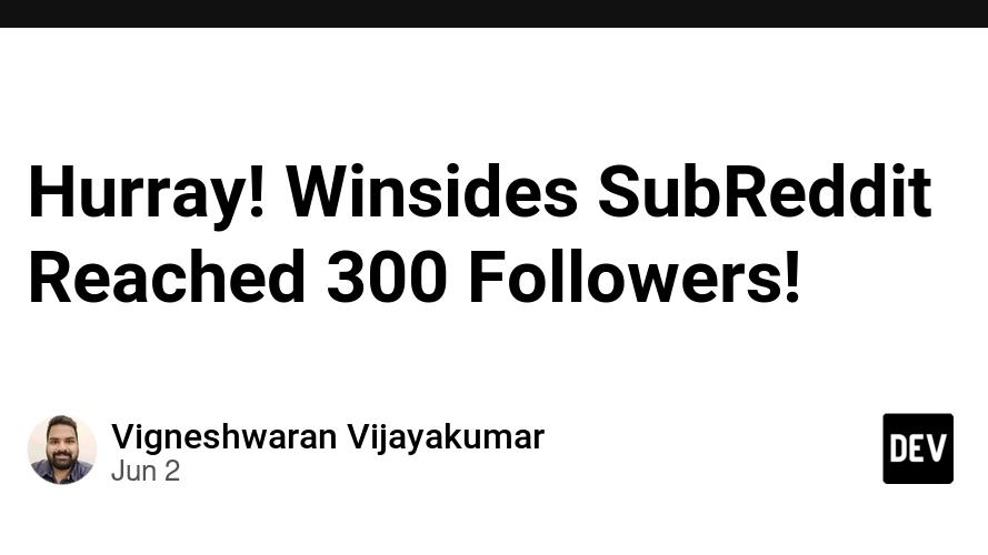 Hurray! Winsides SubReddit Reached 300 Followers!