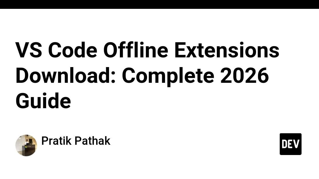 VS Code Offline Extensions Download: Complete 2026 Guide