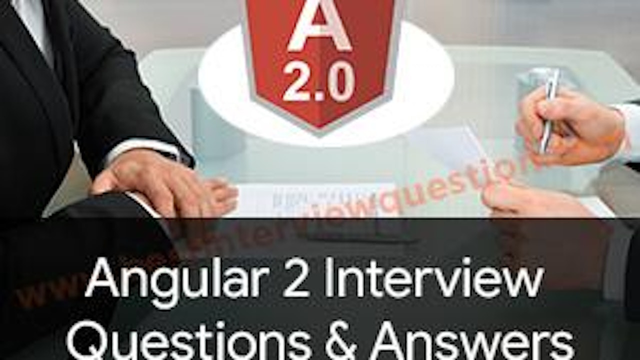 Angular 2 Interview Questions and Answers
